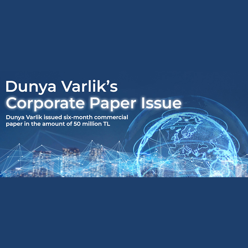 DUNYA VARLIK'S CORPORATE PAPER ISSUE